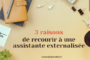 3 raisons de recourir à une assistante externalisée