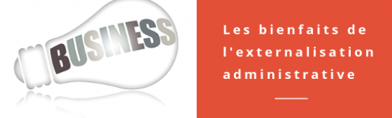 Les bienfaits de l&rsquo;externalisation administrative