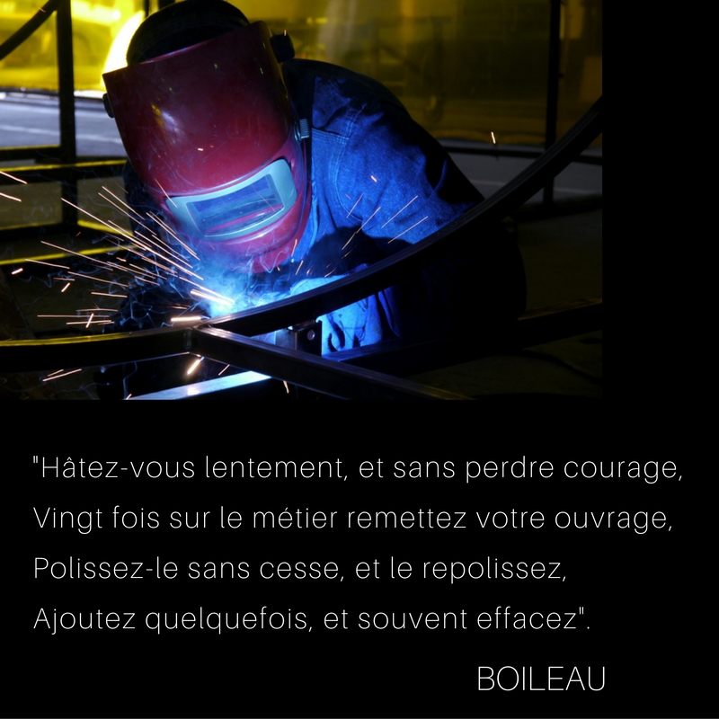 Vingt fois sur le métier remettez votre ouvrage - Boileau